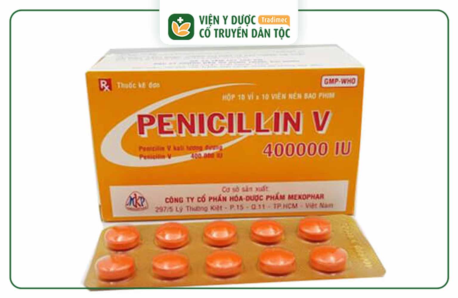 Pelicillin V là một loại kháng sinh thuộc nhóm penicillin