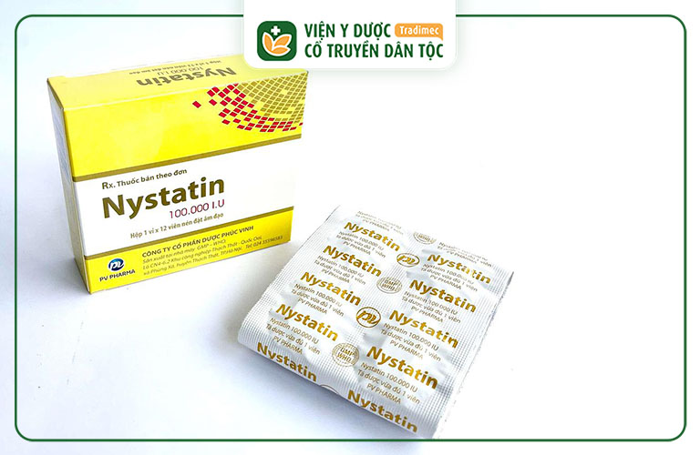 Viên đặt Nystatin được dùng trong điều trị viêm âm đạo do nấm Candida